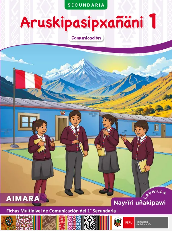 1 Aruskipasipxañäni - Aymara: fichas multinivel de Comunicación del 1° secundaria (MINEDU) PDF 1 Portada de 1 Aruskipasipxañäni - Aymara: fichas multinivel de Comunicación del 1° secundaria - MINEDU