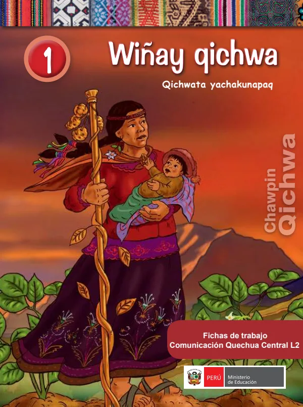 1.er Wiñay qichwa: Qichwata yachakunapaq = Fichas de trabajo: Comunicación - Quechua Central L2 (MINEDU) PDF 1 Portada de 1.er Wiñay qichwa: Qichwata yachakunapaq = Fichas de trabajo: Comunicación - Quechua - 1.º grado de Primaria - MINEDU