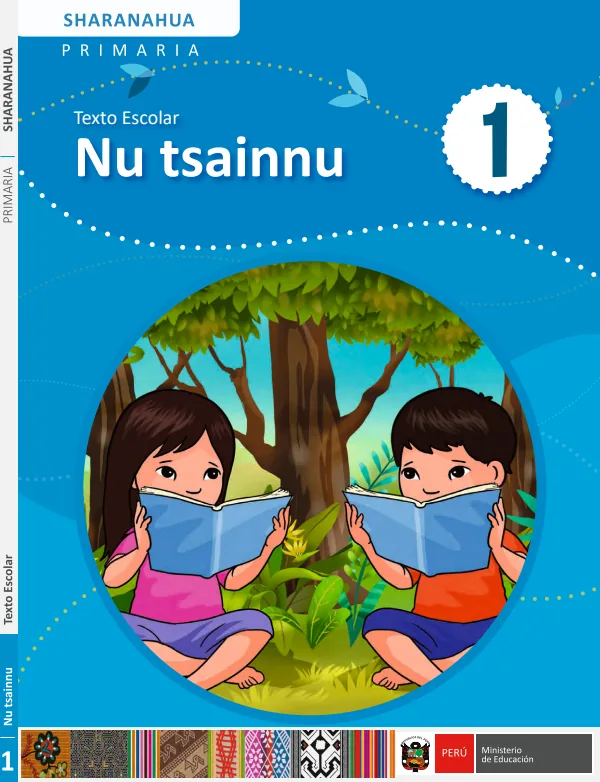 1 Nu tsainnu - Sharadawa: texto de Comunicación del 1° Primaria - Sharanahua (MINEDU) PDF 1 Portada de 1 Nu tsainnu - Sharadawa: texto de Comunicación del 1° Primaria - Sharanahua - MINEDU