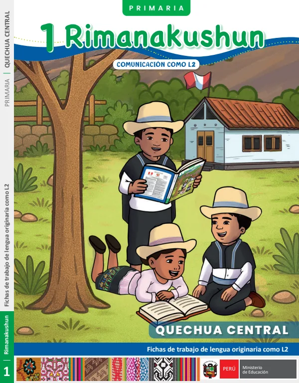1 Rimanakushun - Quechua central: fichas de trabajo de Lengua originaria como L2 1 - Primaria - Quechua central (MINEDU) PDF 1 Portada de 1 Rimanakushun - Quechua central: fichas de trabajo de Lengua originaria como L2 1 - 1.º grado de Primaria - MINEDU