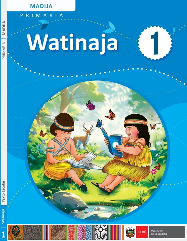 1 Watinaja - Madija: texto de Comunicación del 1° Primaria (MINEDU) PDF 1 Portada de 1 Watinaja - Madija: texto de Comunicación del 1° Primaria - MINEDU
