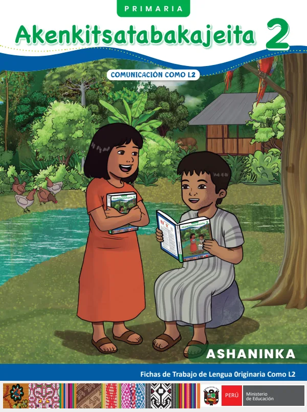 2 Akenkitsatabakajeita: fichas de trabajo de Lengua Originaria como L2 2 - Primaria - Ashaninka (MINEDU) PDF 1 Portada de 2 Akenkitsatabakajeita: fichas de trabajo de Lengua Originaria como L2 2 - Primaria - MINEDU