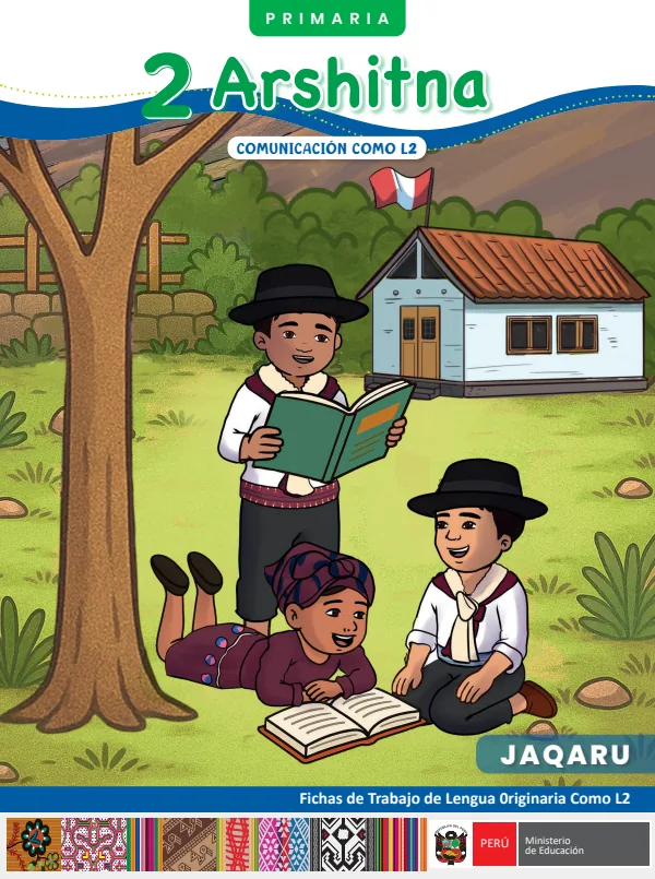 2 Arshitna - Jaqaru: fichas de trabajo de Lengua originaria como L2 2 - Primaria - Jaqaru (MINEDU) PDF 1 Portada de 2 Arshitna - Jaqaru: fichas de trabajo de Lengua originaria como L2 2 - Primaria - MINEDU
