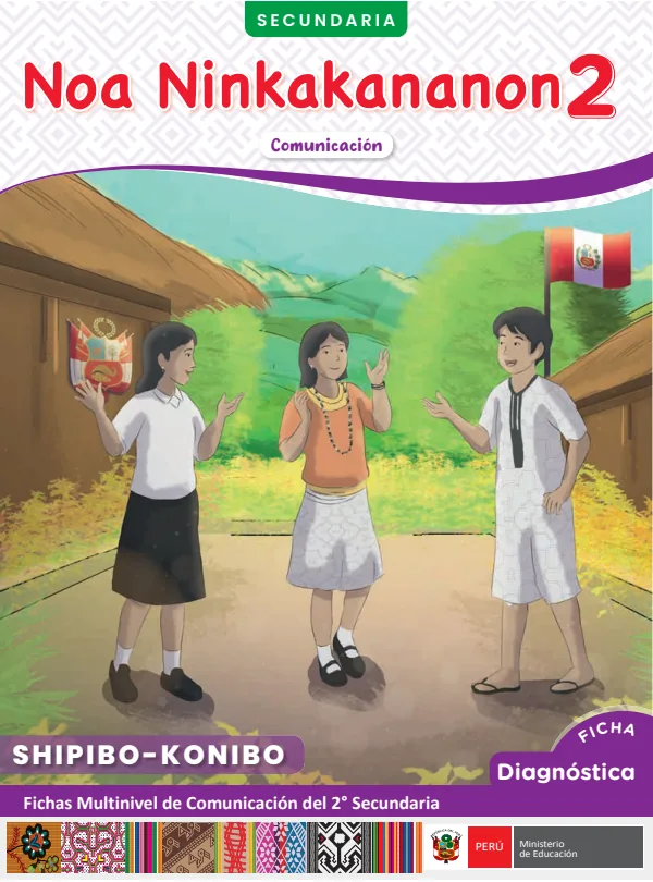 2 Noa Ninkakananon - Shipibo konibo: Fichas multinivel de Comunicación del 2° secundaria (MINEDU) PDF 1 Portada de 2 Noa Ninkakananon - Shipibo konibo: Fichas multinivel de Comunicación del 2° - 2.º grado de Secundaria - MINEDU