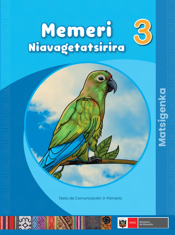 3 Memeri Niavagetatsirira: texto de Comunicación del 3° Primaria - Matsigenka (MINEDU) PDF 1 Portada de 3 Memeri Niavagetatsirira: texto de Comunicación del 3° Primaria - Matsigenka - MINEDU