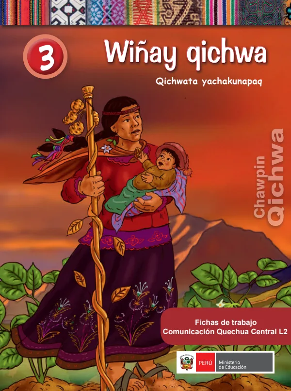 3 Wiñay Qichwa: Qichwata yachakunapaq = Fichas de trabajo: Comunicación - Quechua Central (MINEDU) PDF 1 Portada de 3 Wiñay Qichwa: Qichwata yachakunapaq = Fichas de trabajo: Comunicación - Quechua - 3.º grado de Primaria - MINEDU