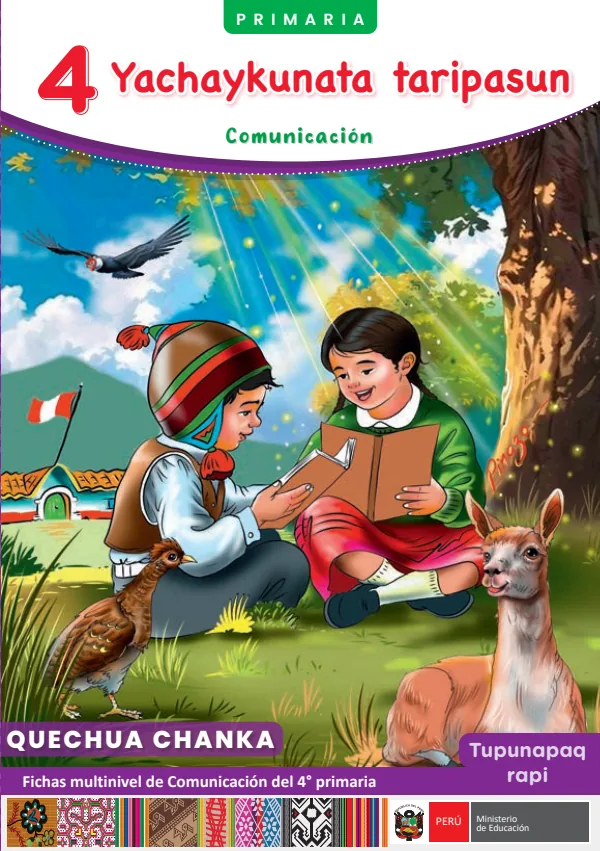 4 Yachaykunata taripasun - Quechua chanka: fichas multinivel de Comunicación del 4° Primaria (MINEDU) PDF 1 Portada de 4 Yachaykunata taripasun - Quechua chanka: fichas multinivel de Comunicación del 4° - 4.º grado de Primaria - MINEDU