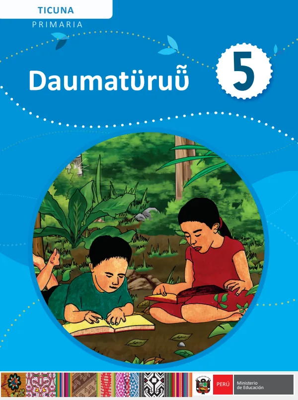 5 Daumaturuu - Ticuna: Texto de Comunicación del 5° Primaria (MINEDU) PDF 1 Portada de 5 Daumaturuu - Ticuna: Texto de Comunicación del 5° Primaria - MINEDU