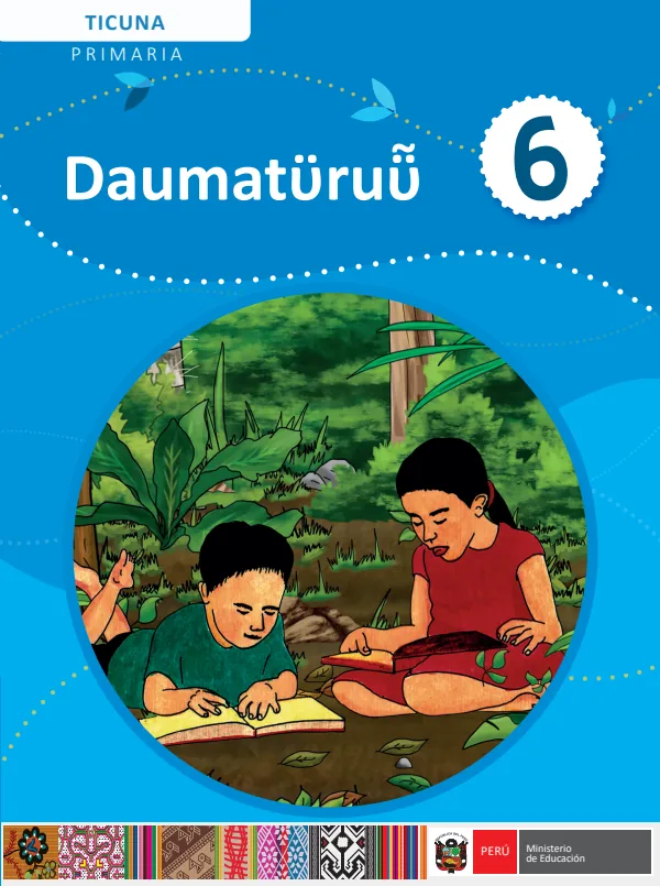 6 Daumaturuu - Ticuna: Texto de Comunicación del 6° Primaria (MINEDU) PDF 1 Portada de 6 Daumaturuu - Ticuna: Texto de Comunicación del 6° Primaria - MINEDU