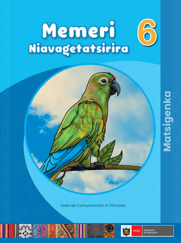 6 Memeri Niavagetatsirira: texto de Comunicación del 6° Primaria - Matsigenka (MINEDU) PDF 1 Portada de 6 Memeri Niavagetatsirira: texto de Comunicación del 6° Primaria - Matsigenka - MINEDU