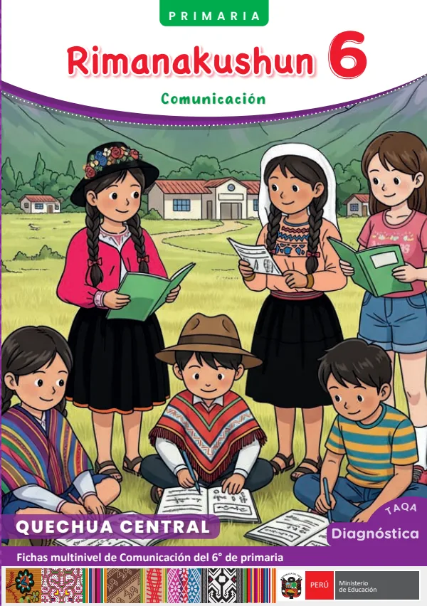6 Rimanakushun - Quechua central: fichas multinivel de Comunicación del 6° Primaria (MINEDU) PDF 1 Portada de 6 Rimanakushun - Quechua central: fichas multinivel de Comunicación del 6° Primaria - MINEDU