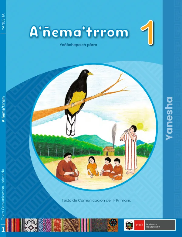 A'ñema'trrom 1 Yeñóchepa'ch Párro - Yanesha': Texto de Comunicación del 1° Primaria (MINEDU) PDF 1 Portada de A'ñema'trrom 1 Yeñóchepa'ch Párro - Yanesha': Texto de Comunicación del 1° Primaria - MINEDU