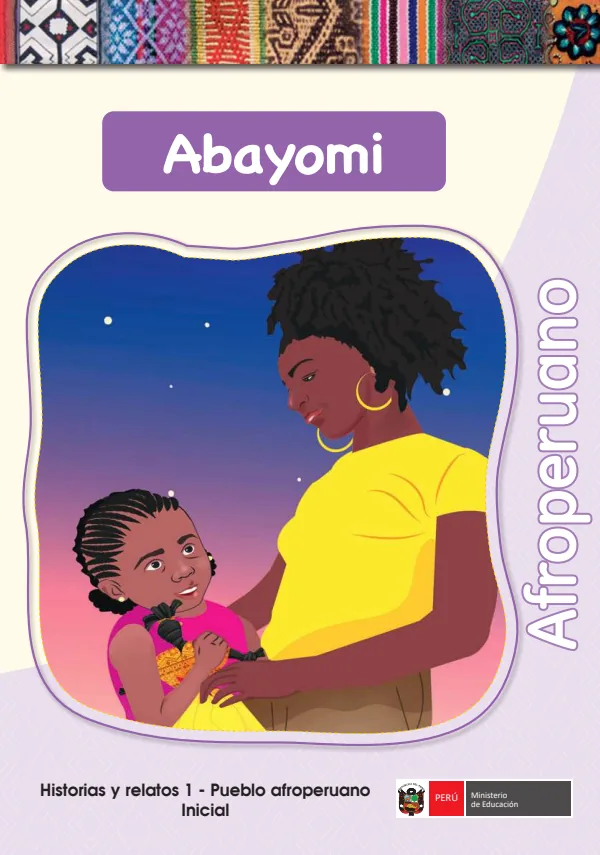 Abayomi. Historias y relatos del pueblo afroperuano 1 - Inicial (MINEDU) PDF 1 Portada de Abayomi. Historias y relatos del pueblo afroperuano 1 - Inicial - MINEDU