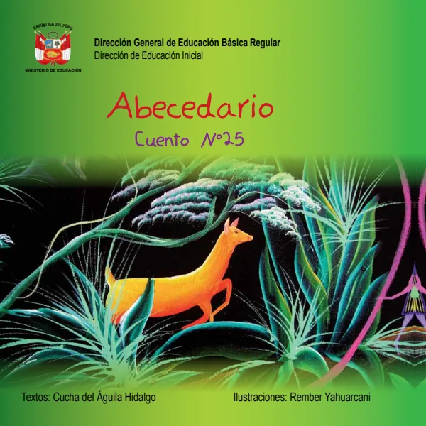 Abecedario. Cuento No. 25 · 2012 - Educación Inicial (MINEDU) PDF 1 Portada de Abecedario. Cuento No. 25 · 2012 - Educación Inicial - MINEDU