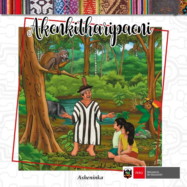 Akenkitharipaeni = Colección de relatos - Asheninka - Primaria (MINEDU) PDF 1 Portada de Akenkitharipaeni = Colección de relatos - Asheninka - Primaria - MINEDU