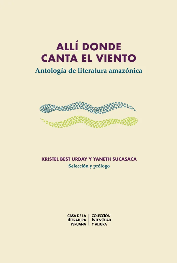Allí donde canta el viento. Antología de literatura amazónica - 6.° grado de Primaria (MINEDU) PDF 1 Portada de Allí donde canta el viento. Antología de literatura amazónica - 6.° grado de Primaria - MINEDU