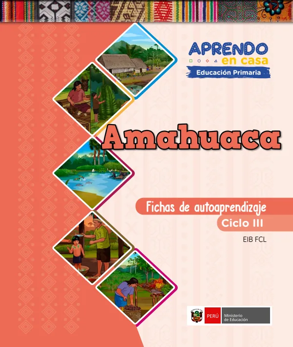Amahuaca - Fichas de autoaprendizaje del III Ciclo - Primaria (MINEDU) PDF 1 Portada de Amahuaca - Fichas de autoaprendizaje del III Ciclo - Primaria - MINEDU