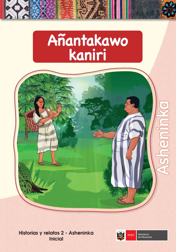 Añantakawo kaniri - Asheninka: Historias y Relatos 2 - Asheninka - Inicial (MINEDU) PDF 1 Portada de Añantakawo kaniri - Asheninka: Historias y Relatos 2 - Asheninka - Inicial - MINEDU