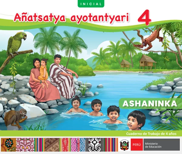 Añatsatya Ayotantyari: Cuaderno de trabajo de 4 años - Ashaninka (MINEDU) PDF 1 Portada de Añatsatya Ayotantyari: Cuaderno de trabajo de 4 años - Ashaninka - MINEDU
