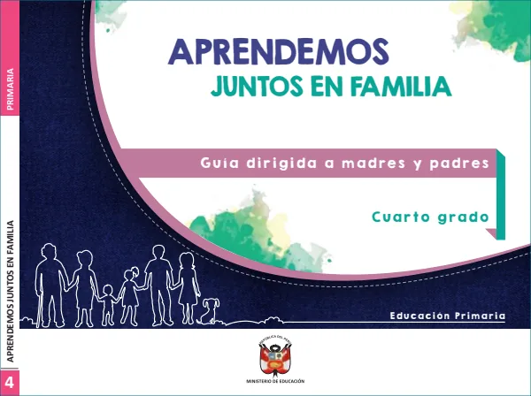 Aprendemos juntos en familia: guía dirigida a madres y padres. 4. grado de Primaria (MINEDU) PDF 1 Portada de Aprendemos juntos en familia: guía dirigida a madres y padres. 4. grado de Primaria - MINEDU