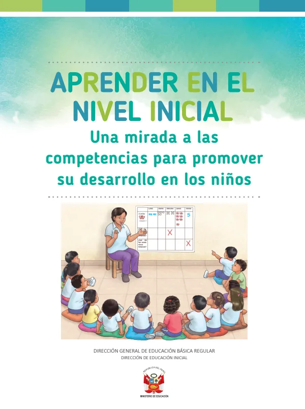 Aprender en el nivel inicial: Una mirada a las competencias para promover su desarrollo en los niños (MINEDU) PDF 1 Portada de Aprender en el nivel inicial: Una mirada a las competencias para promover su desarrollo - Guías docentes - MINEDU