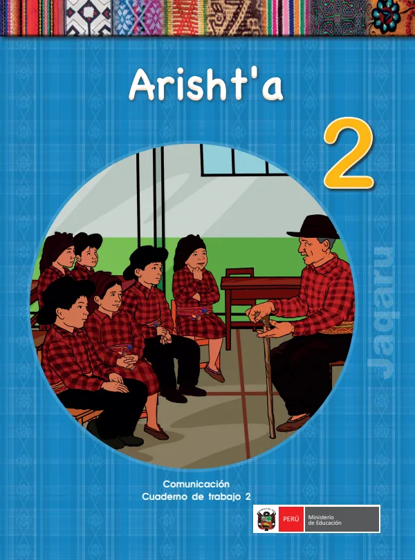 Arisht'a 2. = Comunicación 2. Cuaderno de trabajo - Jaqaru - 2.° grado de Primaria (MINEDU) PDF 1 Portada de Arisht'a 2. = Comunicación 2. Cuaderno de trabajo - Jaqaru - 2.° grado de Primaria - MINEDU