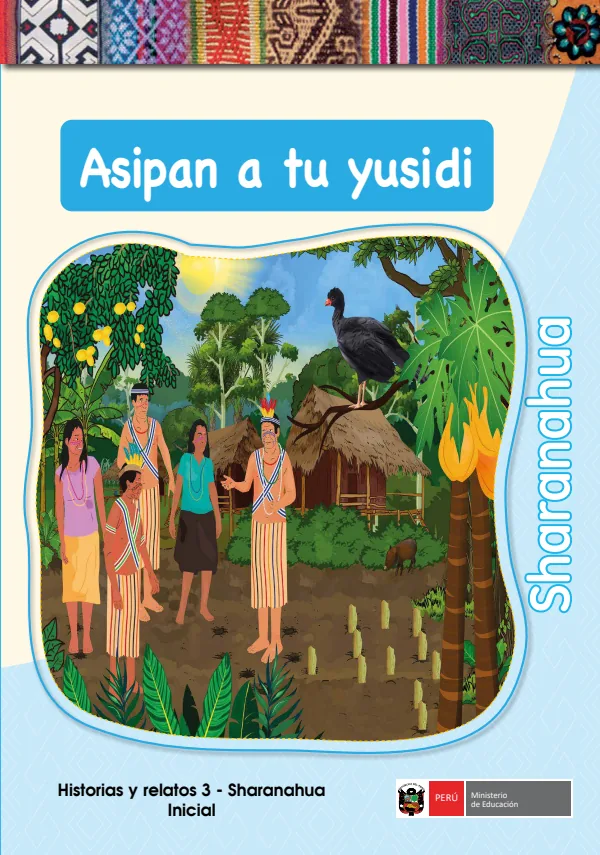 Asipan a tu yusidi - Sharanahua: Historias y Relatos 3 - Sharanahua Inicial (MINEDU) PDF 1 Portada de Asipan a tu yusidi - Sharanahua: Historias y Relatos 3 - Sharanahua Inicial - MINEDU