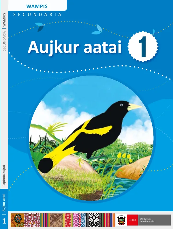Aujkur aatai 1 - Wampis: Texto de Comunicación del 1° Secundaria (MINEDU) PDF 1 Portada de Aujkur aatai 1 - Wampis: Texto de Comunicación del 1° Secundaria - MINEDU