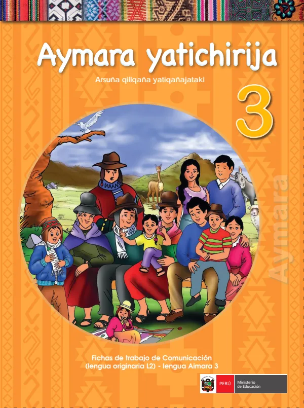 Aymara yatichirija 3.er Arsuña qillqaña yatiqañajataki = Fichas de trabajo de Comunicación (lengua originaria L2.) (MINEDU) PDF 1 Portada de Aymara yatichirija 3.er Arsuña qillqaña yatiqañajataki = Fichas de trabajo - 3.º grado de Primaria - MINEDU