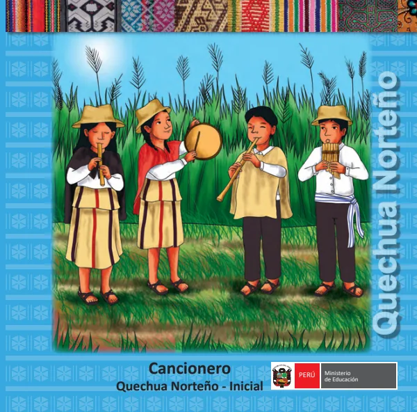 Biblioteca Quechua Norteño - cancionero quechua norte (MINEDU) PDF 1 Portada de Biblioteca Quechua Norteño - cancionero quechua norte - Educación Intercultural Bilingüe (EIB) - MINEDU