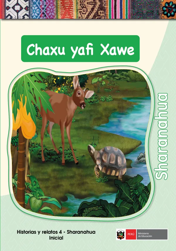 Chaxu yafi wawe - Sharanahua: Historias y Relatos 4 - Sharanahua Inicial (MINEDU) PDF 1 Portada de Chaxu yafi wawe - Sharanahua: Historias y Relatos 4 - Sharanahua Inicial - MINEDU