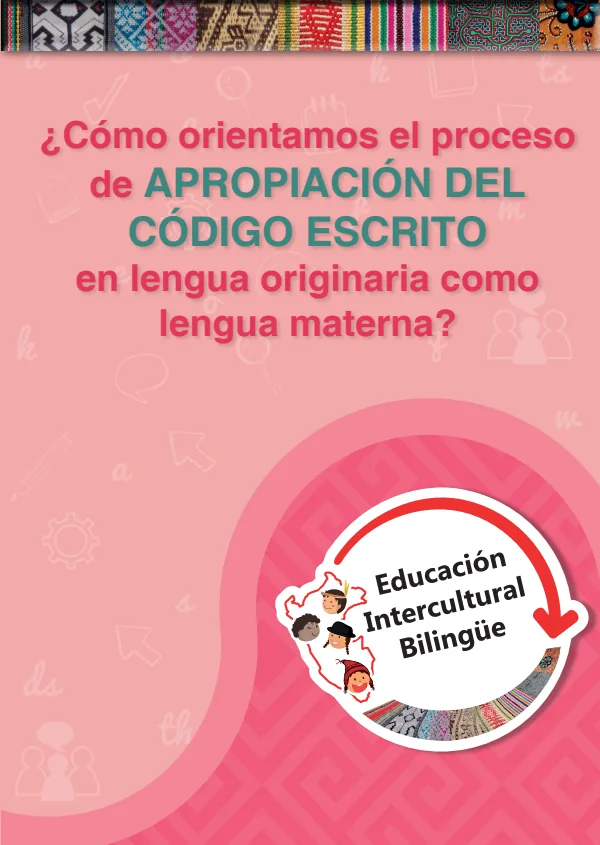 ¿Cómo orientamos el proceso de APROPIACIÓN DEL CÓDIGO ESCRITO en lengua originaria como lengua materna? (MINEDU) PDF 1 Portada de ¿Cómo orientamos el proceso de APROPIACIÓN DEL CÓDIGO ESCRITO en lengua originaria como - Primaria - MINEDU