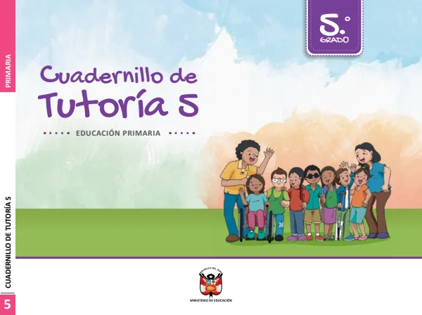 Cuadernillo de Tutoría 5: quinto grado de Educación Primaria · 2021 (MINEDU) PDF 1 Portada de Cuadernillo de Tutoría 5: quinto grado de Educación Primaria · 2021 - MINEDU