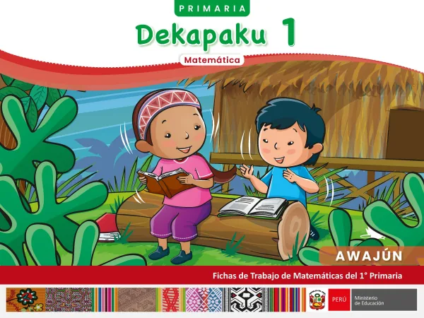 Dekapaku 1: fichas de trabajo de Matemáticas del 1° Primaria - Awajún (MINEDU) PDF 1 Portada de Dekapaku 1: fichas de trabajo de Matemáticas del 1° Primaria - Awajún - MINEDU
