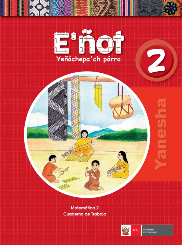 E'ñot 2. Yeñóchepa' ch párro = Matemática 2. Cuaderno de trabajo - Yanesha - 2.° grado de Primaria (MINEDU) PDF 1 Portada de E'ñot 2. Yeñóchepa' ch párro = Matemática 2. Cuaderno de trabajo - Yanesha - 2.° grado - MINEDU