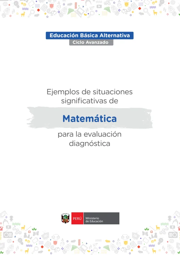 Ejemplos de situaciones de Matemática para la evaluación diagnóstica (MINEDU) PDF 1 Portada de Ejemplos de situaciones de Matemática para la evaluación diagnóstica - Educación Básica Alternativa (EBA) - MINEDU