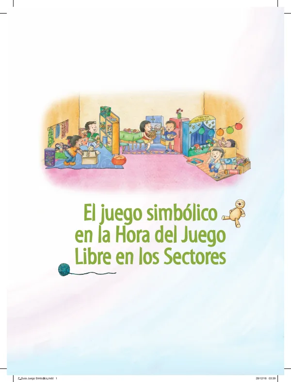 El juego simbólico en la hora del juego libre en los sectores (MINEDU) PDF 1 Portada de El juego simbólico en la hora del juego libre en los sectores - Guías docentes - MINEDU