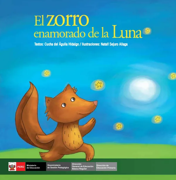El zorro enamorado de la Luna. Nivel Primaria (MINEDU) PDF 1 Portada de El zorro enamorado de la Luna. Nivel Primaria - MINEDU
