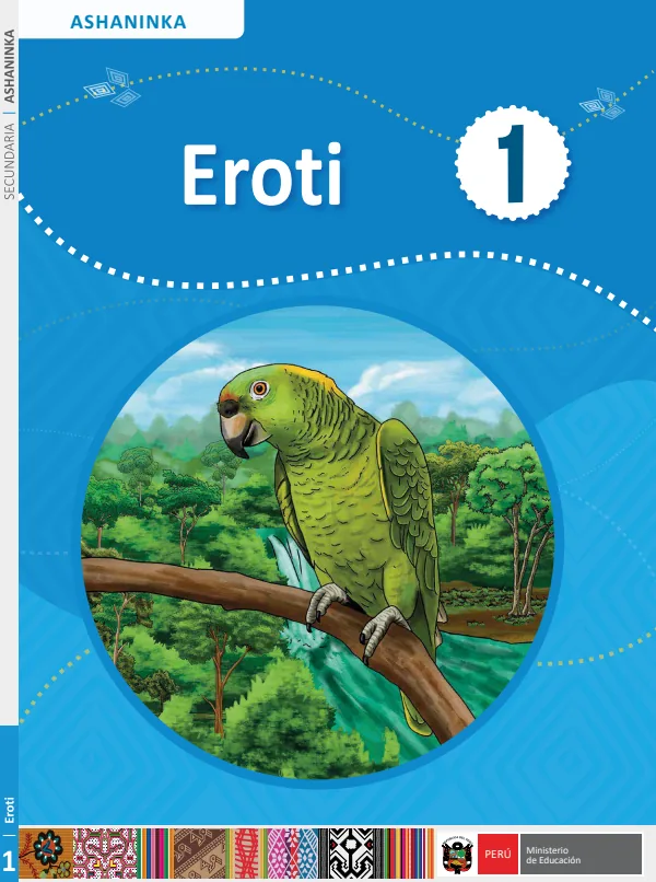 Eroti - 1. Ashaninka: Texto de Comunicación del 1. Secundaria (MINEDU) PDF 1 Portada de Eroti - 1. Ashaninka: Texto de Comunicación del 1. Secundaria - MINEDU