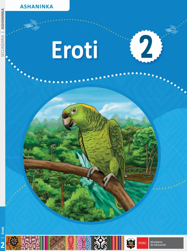 Eroti - 2. Ashaninka: Texto de Comunicación del 2. Secundaria (MINEDU) PDF 1 Portada de Eroti - 2. Ashaninka: Texto de Comunicación del 2. Secundaria - MINEDU
