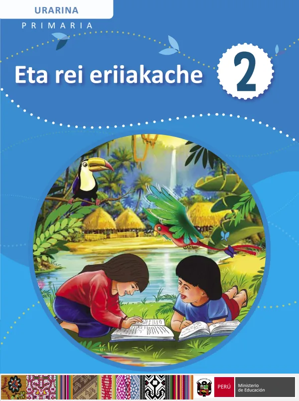 Eta rei eriiakache - 2 Primaria - Urarina: Texto de Comunicación del 2 Primaria (MINEDU) PDF 1 Portada de Eta rei eriiakache - 2 Primaria - Urarina: Texto de Comunicación del 2 Primaria - MINEDU