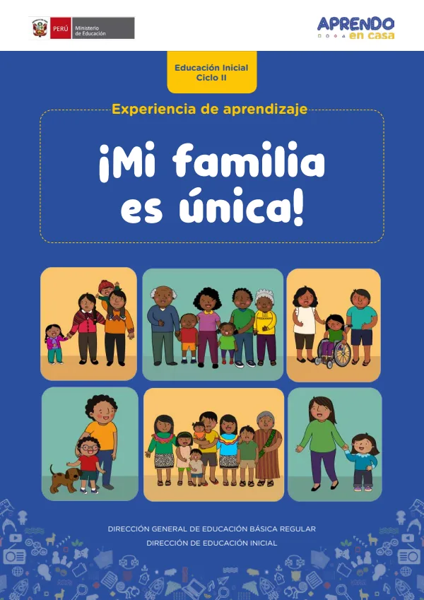 Experiencia de aprendizaje: ¡Mi familia es única!. Inicial 3 a 5 años (MINEDU) PDF 1 Portada de Experiencia de aprendizaje: ¡Mi familia es única!. Inicial 3 a 5 años - Aprendo en Casa - MINEDU