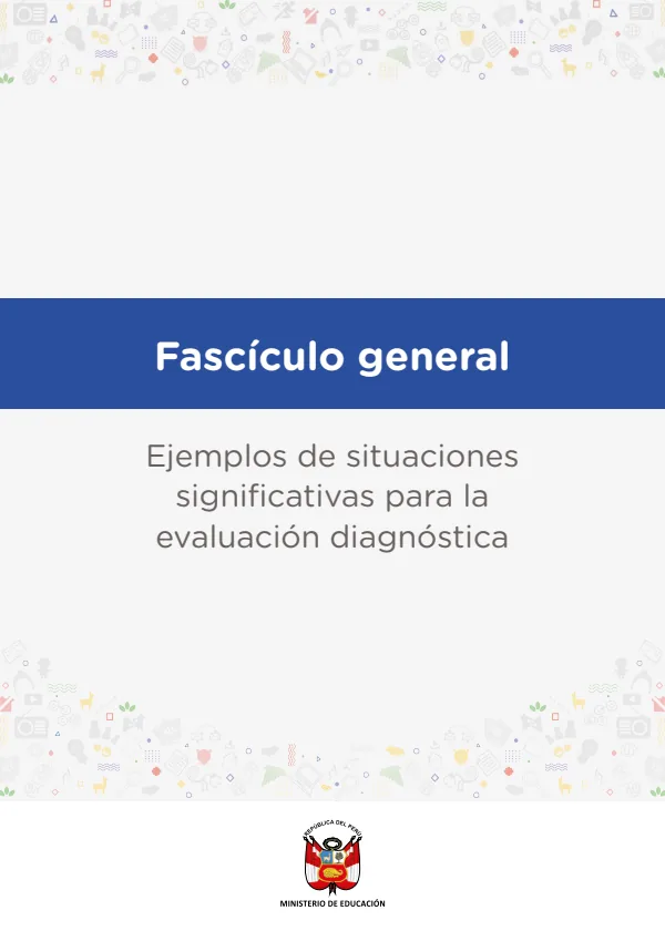 Fascículo general: ejemplos de situaciones significativas para la evaluación diagnóstica del ciclo Avanzado (MINEDU) PDF 1 Portada de Fascículo general: ejemplos de situaciones significativas para la evaluación - Educación Básica Alternativa (EBA) - MINEDU