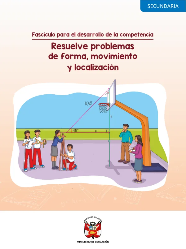 Fascículo para el desarrollo de competencia Resuelve problemas de forma, movimiento y localización · 2024 (MINEDU) PDF 1 Portada de Fascículo para el desarrollo de competencia Resuelve problemas de forma, movimiento - Secundaria - MINEDU