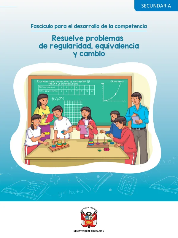 Fascículo para el desarrollo de la competencia Resuelve problemas de regularidad, equivalencia y cambio · 2024 (MINEDU) PDF 1 Portada de Fascículo para el desarrollo de la competencia Resuelve problemas de regularidad - Secundaria - MINEDU