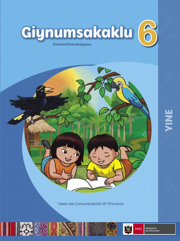 Giynumsakaklu 6: Texto de Comunicación del 6° Primaria - Yine (MINEDU) PDF 1 Portada de Giynumsakaklu 6: Texto de Comunicación del 6° Primaria - Yine - MINEDU