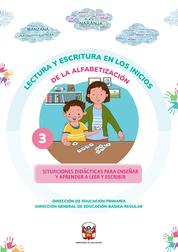 Guía 3: lectura y escritura en los inicios de la alfabetización. Situaciones didácticas para enseñar y aprender a leer y escribir (MINEDU) PDF 1 Portada de Guía 3: lectura y escritura en los inicios de la alfabetización. Situaciones didácticas - Guías docentes - MINEDU