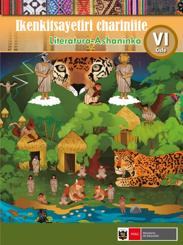 Ikenkitsayetiri chariniite = Literatura - Ashaninka, VI ciclo - Secundaria (MINEDU) PDF 1 Portada de Ikenkitsayetiri chariniite = Literatura - Ashaninka, VI ciclo - Secundaria - MINEDU