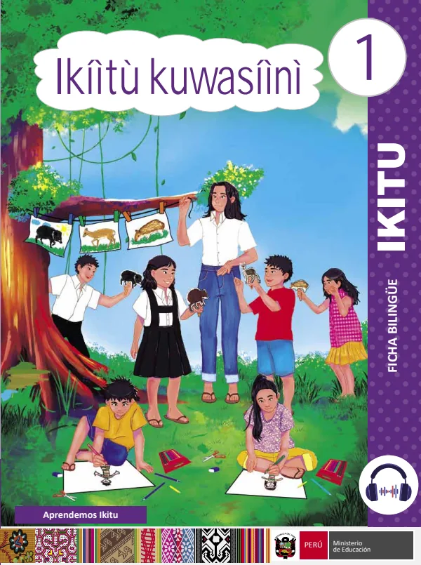 Ikiitu kuwasiini - 1 - Ikitu: Ficha Bilingüe del 1 Primaria (MINEDU) PDF 1 Portada de Ikiitu kuwasiini - 1 - Ikitu: Ficha Bilingüe del 1 Primaria - MINEDU