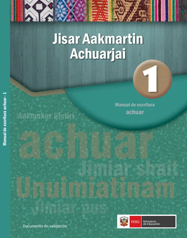 Jisar aakmartin achuarjai, 1 = Manual de escritura de la lengua Achuar (MINEDU) PDF 1 Portada de Jisar aakmartin achuarjai, 1 = Manual de escritura de la lengua Achuar - Educación Intercultural Bilingüe (EIB) - MINEDU